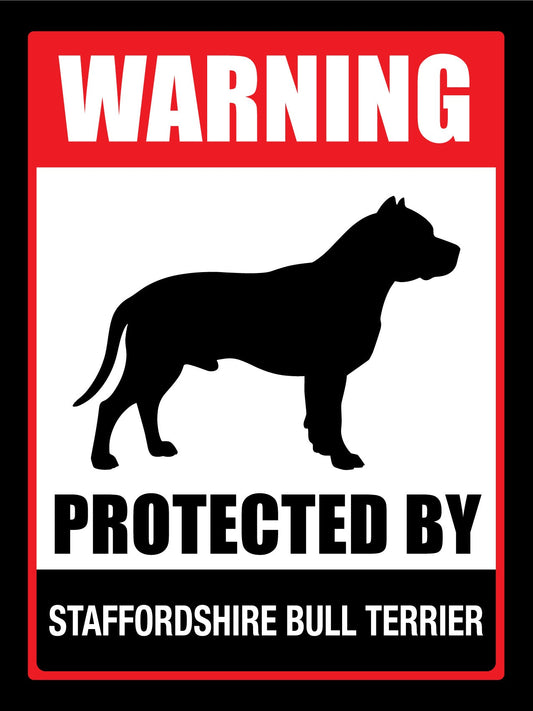 Warning Protected By Staffordshire Bull Terrier Sign - New Signs