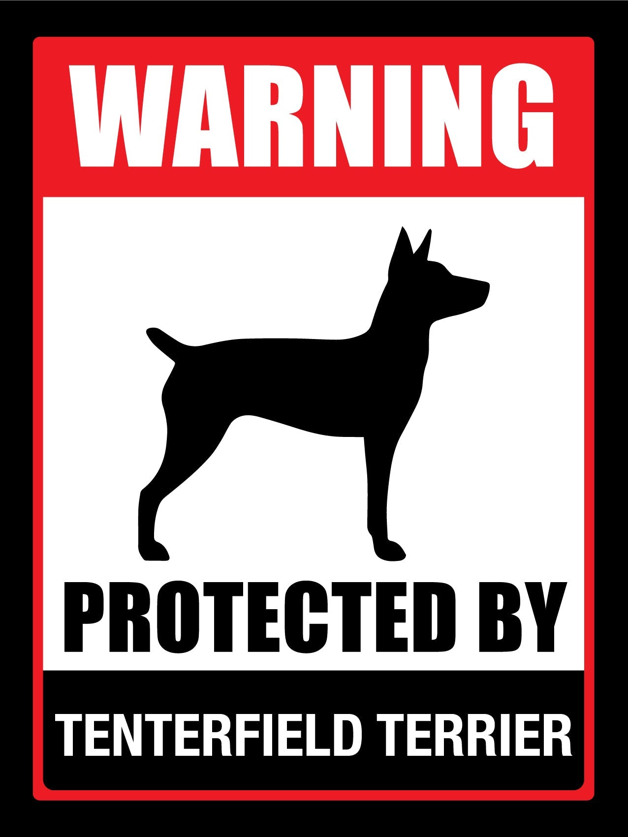 Warning Protected By Tenterfield Terrier Sign - New Signs