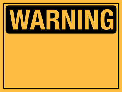 Warning Sign - Custom - New Signs