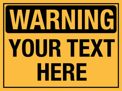 Warning Sign - Custom - New Signs