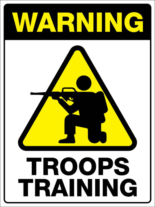 Warning Troops Training Sign - New Signs