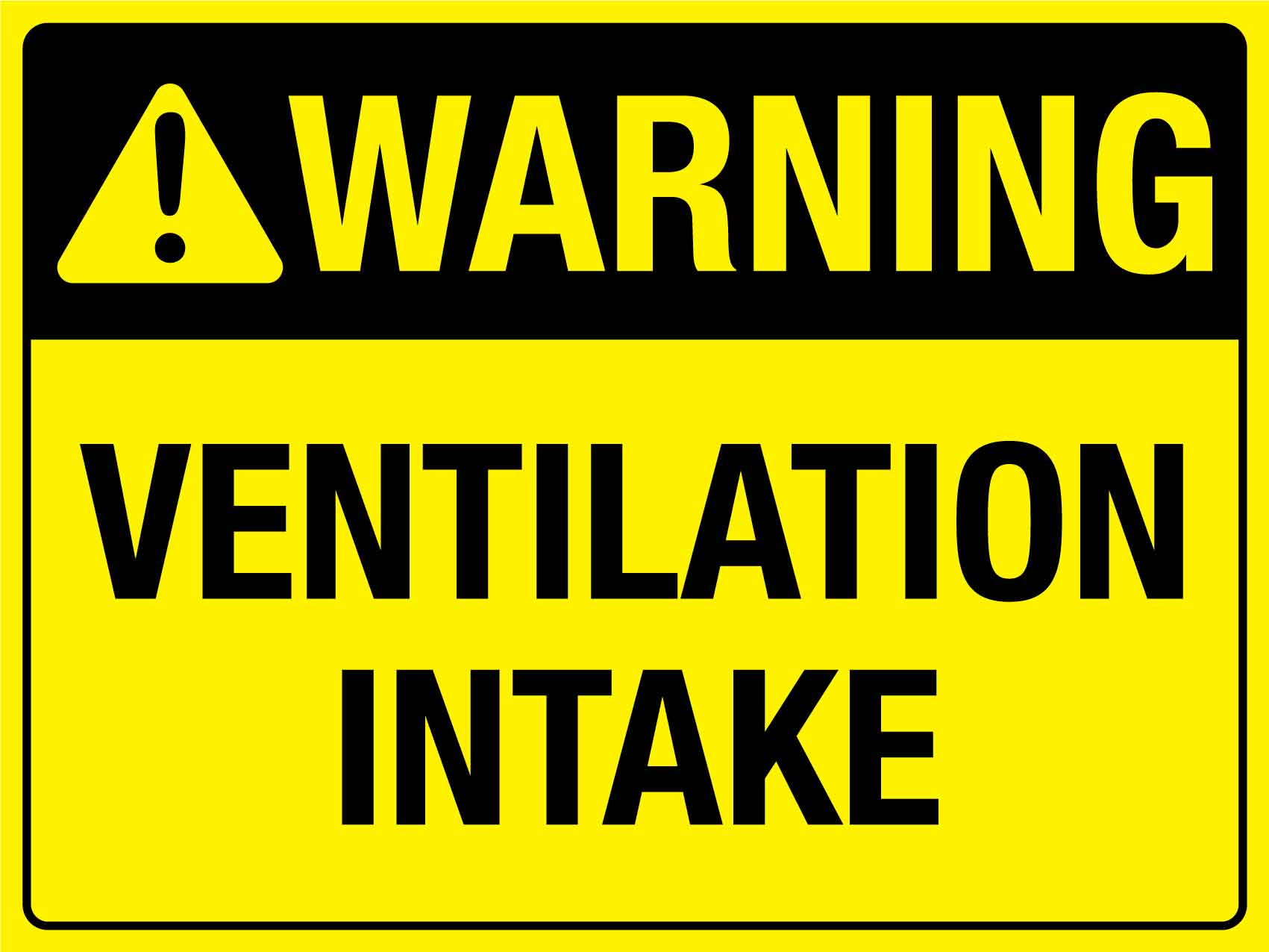 Warning Ventilation Intake Sign - New Signs