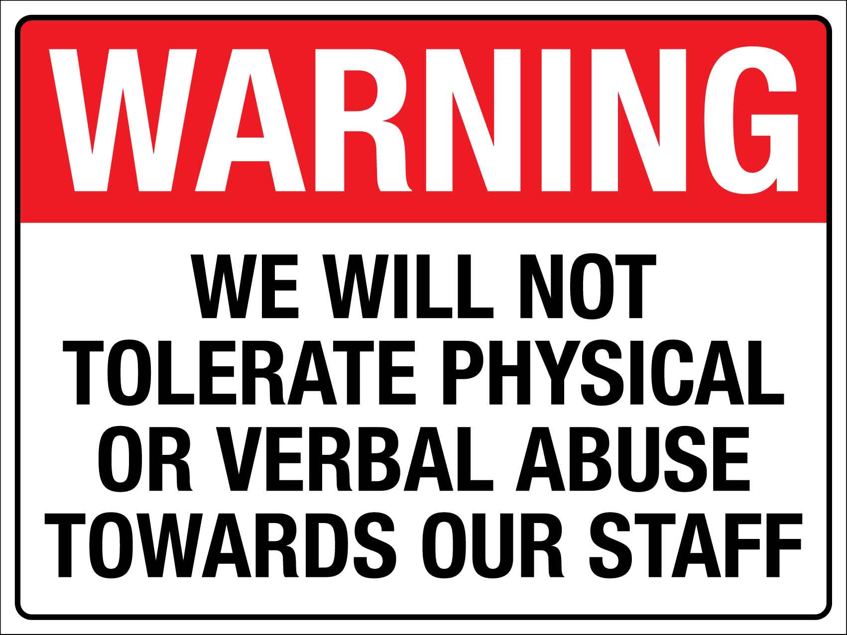 Intolerable Sign Warning We Will Not Tolerate Physical Or Verbal Abuse Sign – New Signs