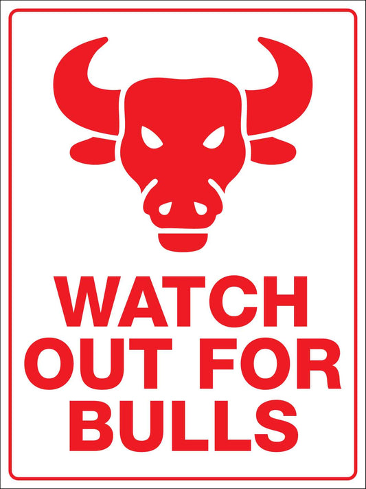 Watch Out For Bulls Sign - New Signs