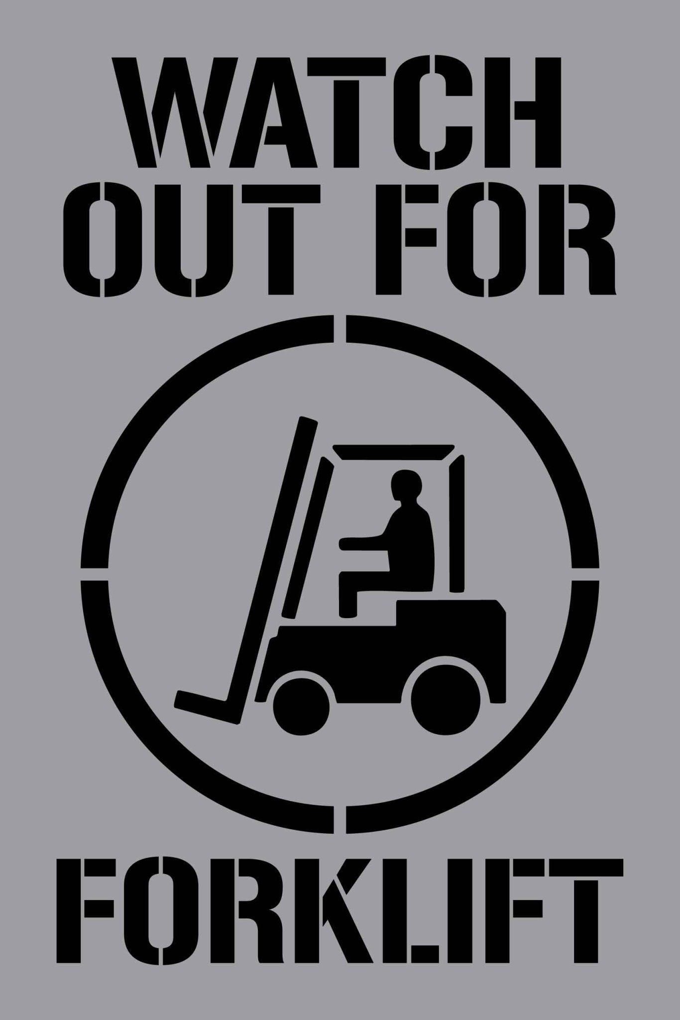 Watch Out For Forklift - Aluminium Composite Stencil - New Signs