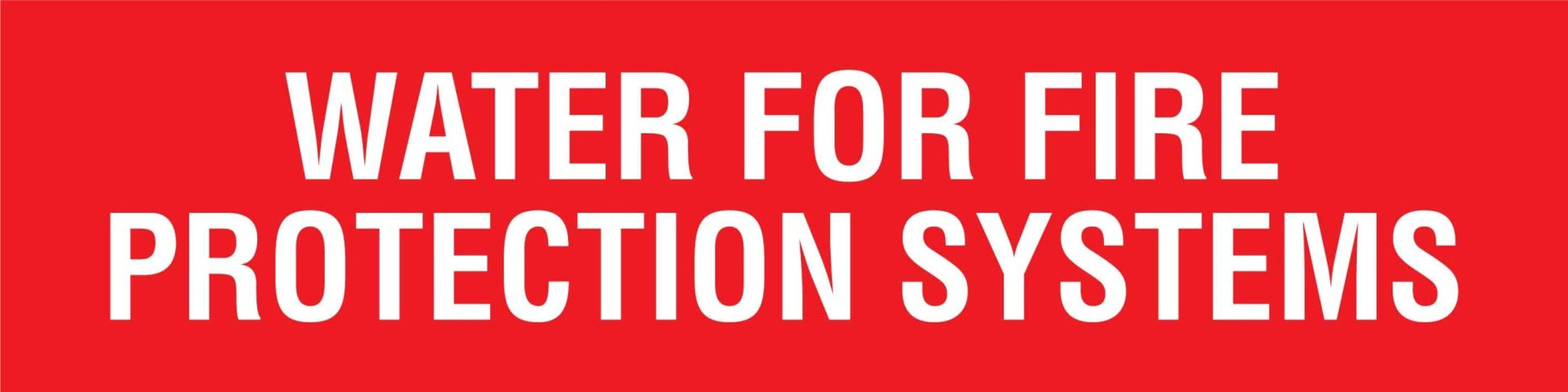 Water For Fire Protection Systems Tank Sign - New Signs