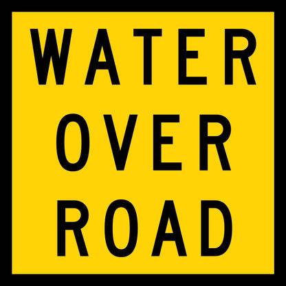 Water Over Road Multi Message Traffic Sign - New Signs