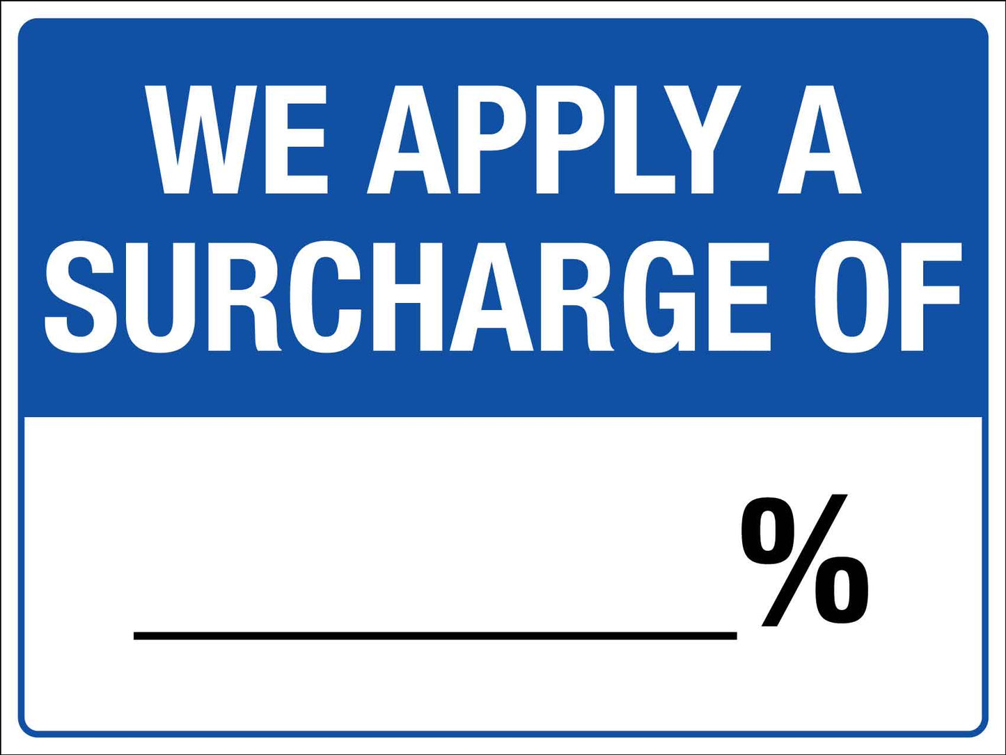 We Apply A Surcharge Of Sign - New Signs