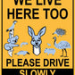 We Live Here Too Please Drive Slowly Wildlife Group Wheelie Bin Sticker - New Signs
