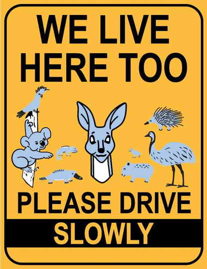 We Live Here Too Please Drive Slowly Wildlife Group Wheelie Bin Sticker - New Signs