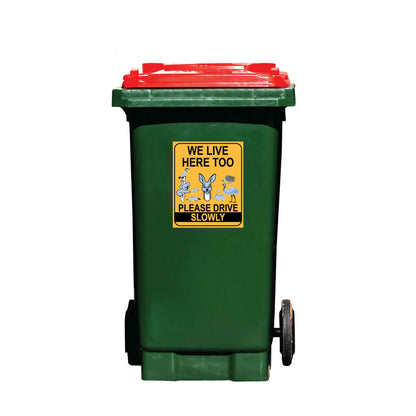 We Live Here Too Please Drive Slowly Wildlife Group Wheelie Bin Sticker - New Signs