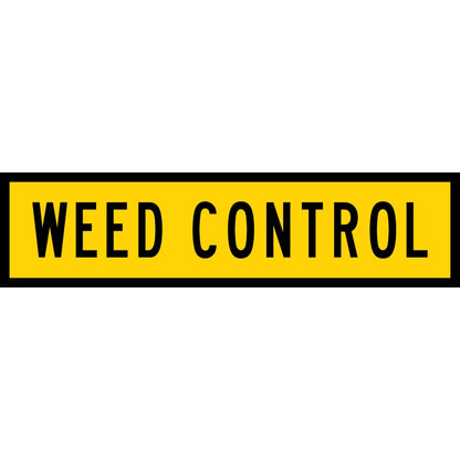 Weed Control Long Skinny Multi Message Traffic Sign - New Signs