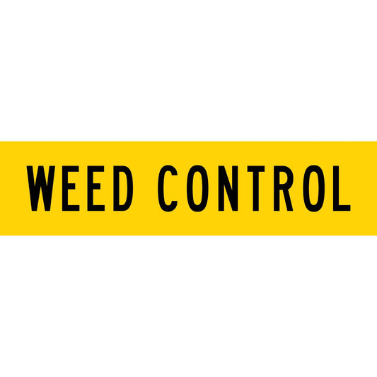 Weed Control Long Skinny Multi Message Traffic Sign - New Signs