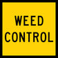 Weed Control Multi Message Traffic Sign - New Signs