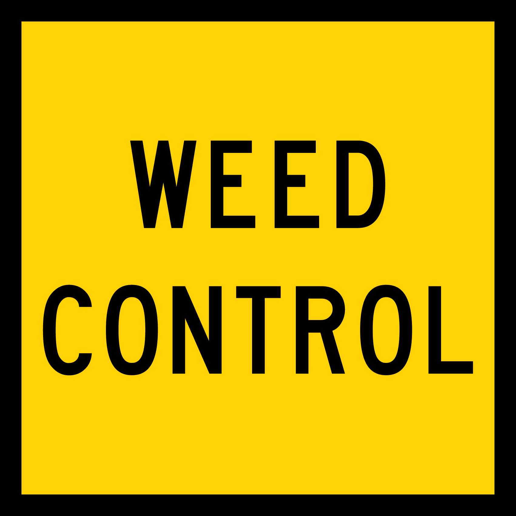 Weed Control Multi Message Traffic Sign - New Signs