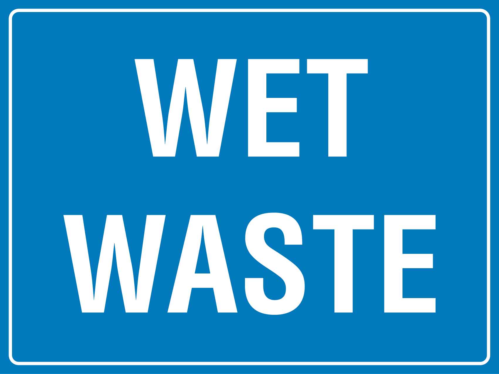 Wet Waste Sign - New Signs