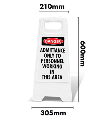 White A - Frame - Danger Admittance Only To Personnel Working In This Area - New Signs