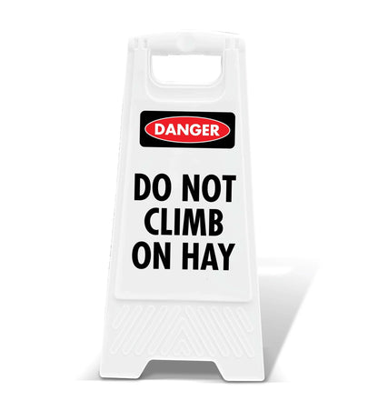 White A - Frame - Danger Do Not Climb On Hay - New Signs