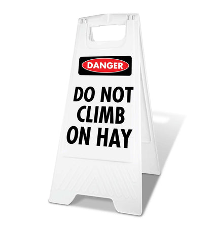 White A - Frame - Danger Do Not Climb On Hay - New Signs