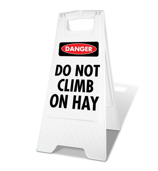 White A - Frame - Danger Do Not Climb On Hay - New Signs