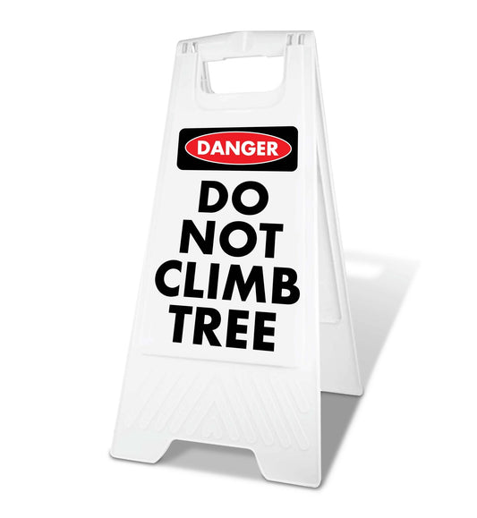 White A - Frame - Danger Do Not Climb Tree - New Signs