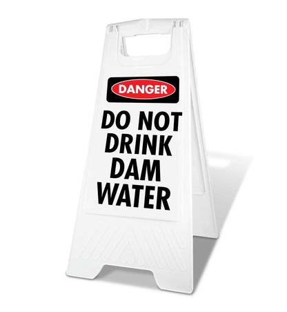 White A - Frame - Danger Do Not Drink Dam Water - New Signs