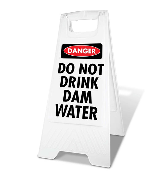 White A - Frame - Danger Do Not Drink Dam Water - New Signs