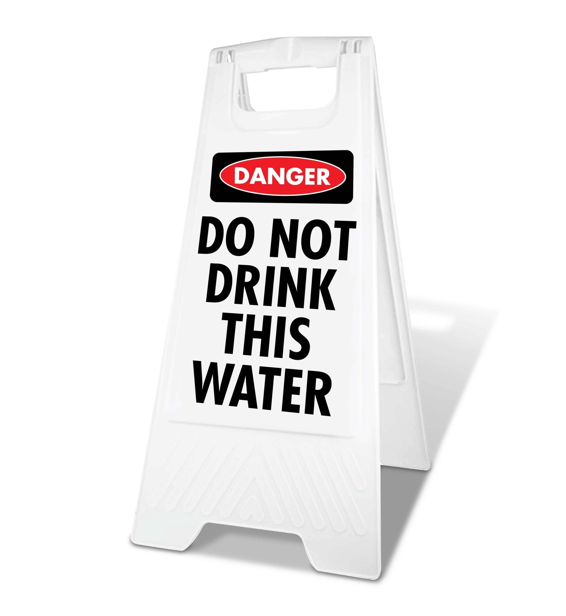 White A - Frame - Danger Do Not Drink This Water - New Signs