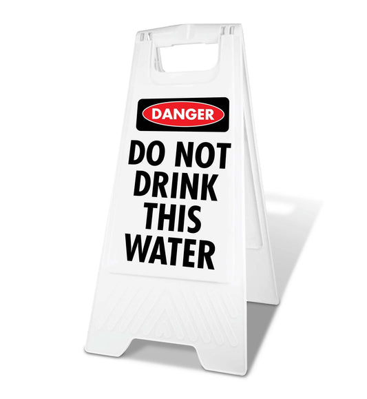 White A - Frame - Danger Do Not Drink This Water - New Signs
