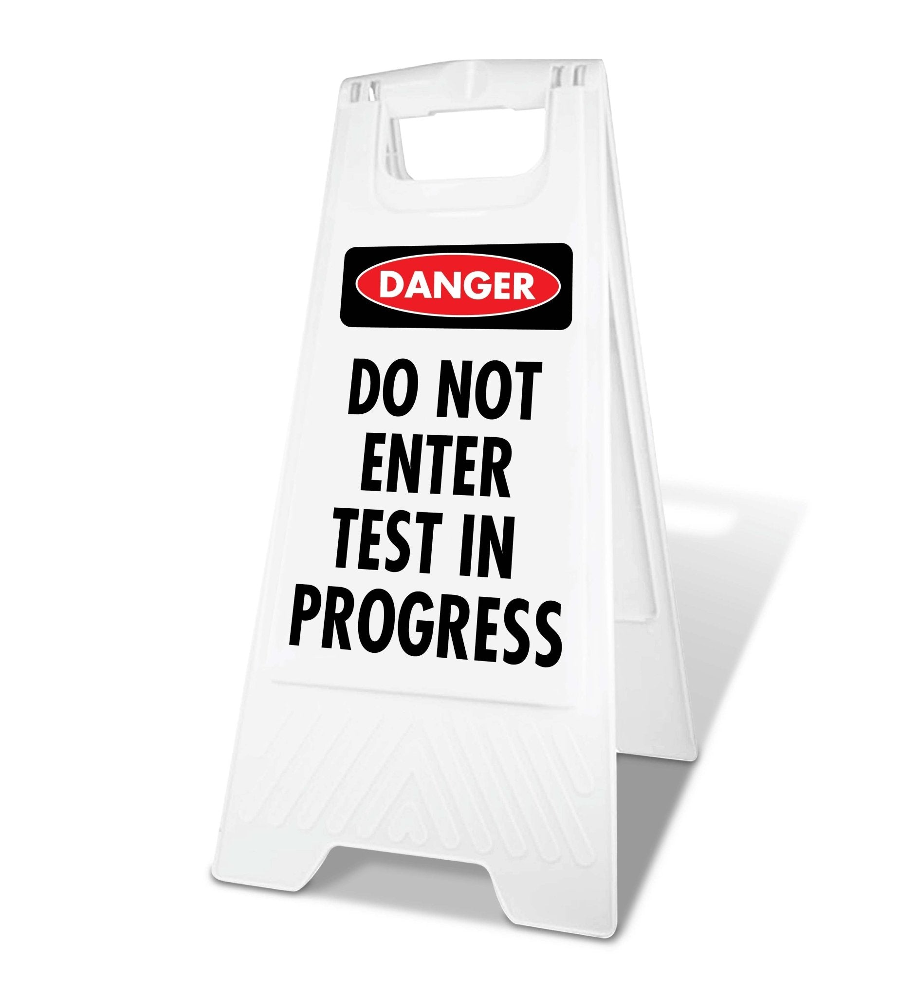 White A - Frame - Danger Do Not Enter Test in Progress - New Signs