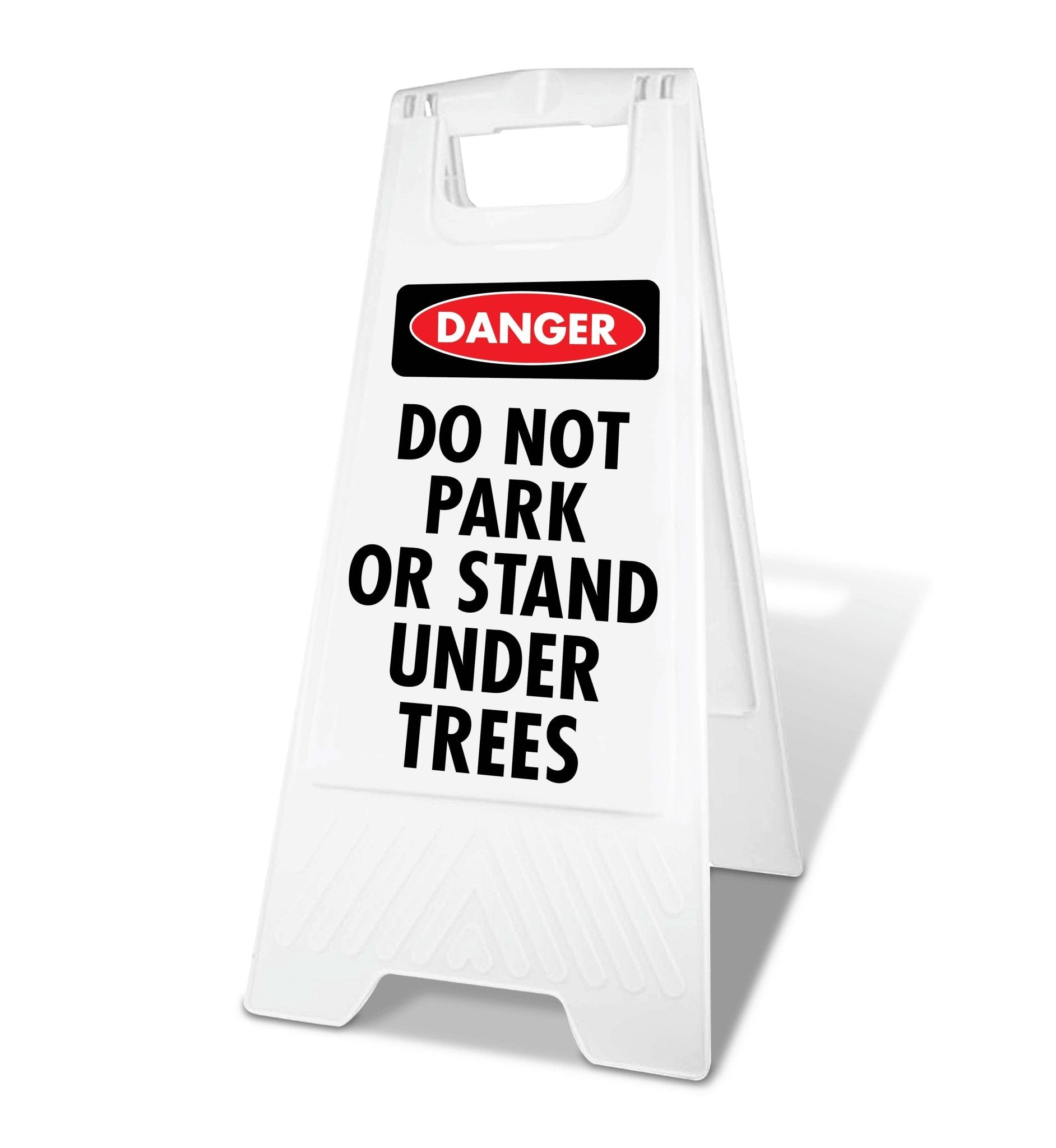 White A - Frame - Danger Do Not Park Or Stand Under Trees - New Signs