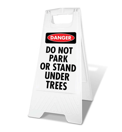 White A - Frame - Danger Do Not Park Or Stand Under Trees - New Signs