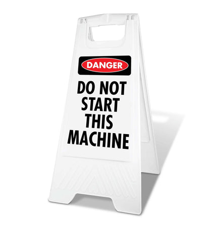 White A - Frame - Danger Do Not Start This Machine - New Signs