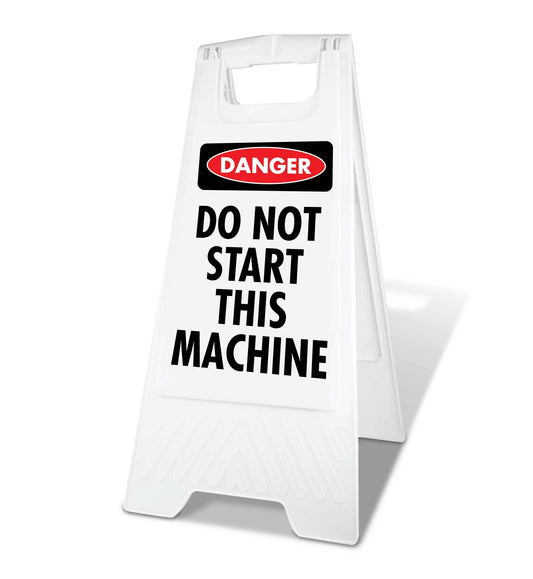 White A - Frame - Danger Do Not Start This Machine - New Signs