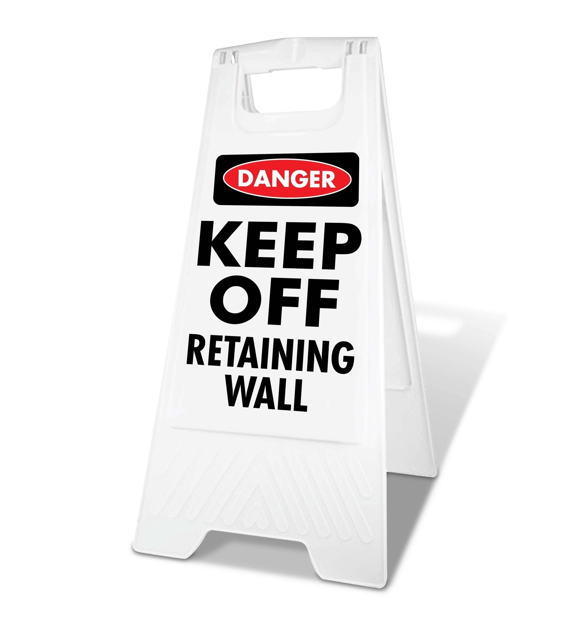 White A - Frame - Danger Keep Off Retaining Wall - New Signs