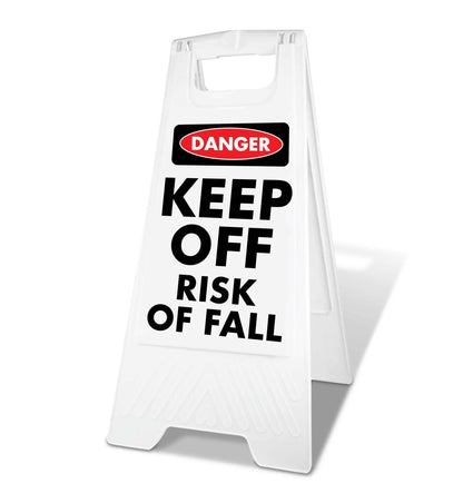 White A - Frame - Danger Keep Off Risk Of Fall - New Signs