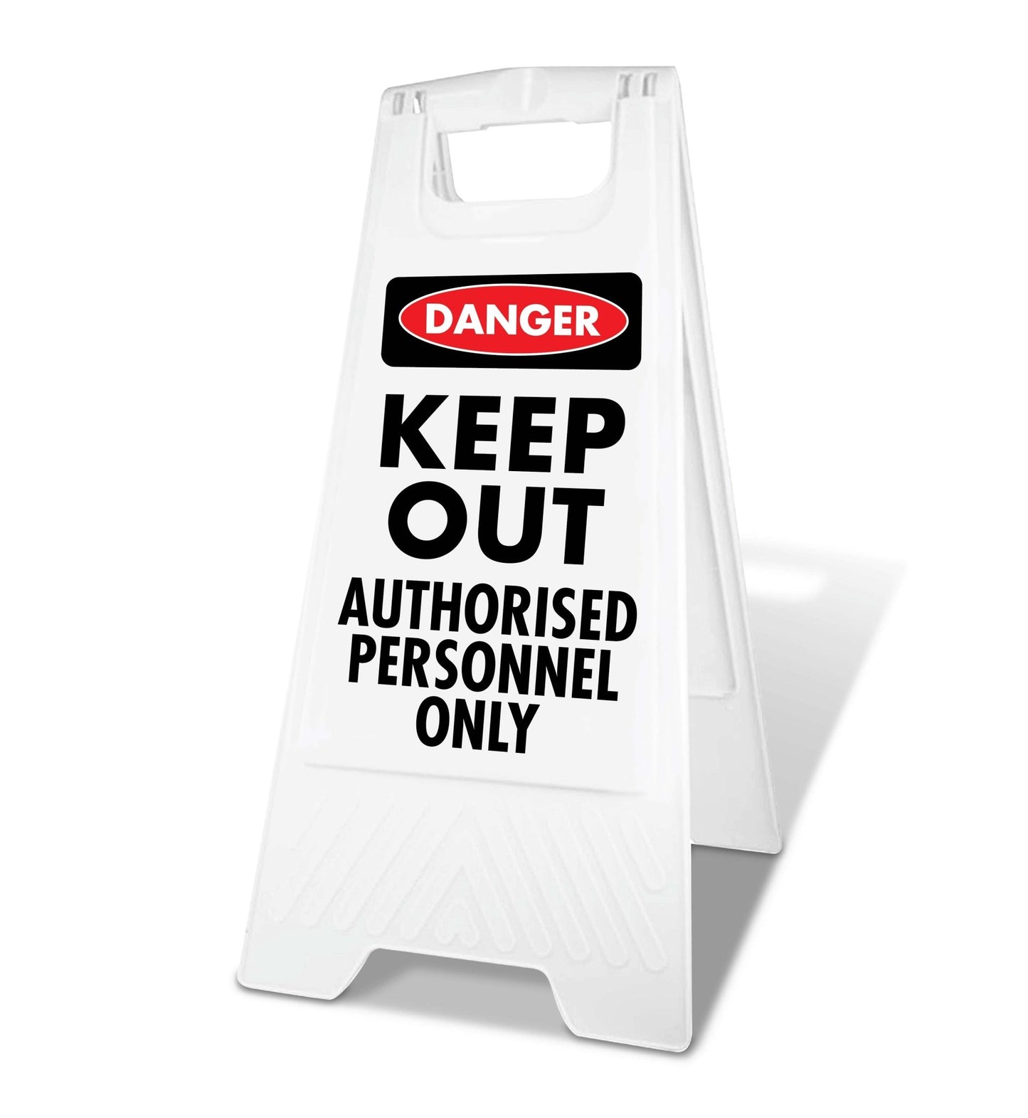 White A - Frame - Danger Keep Out Authorised Personnel Only - New Signs