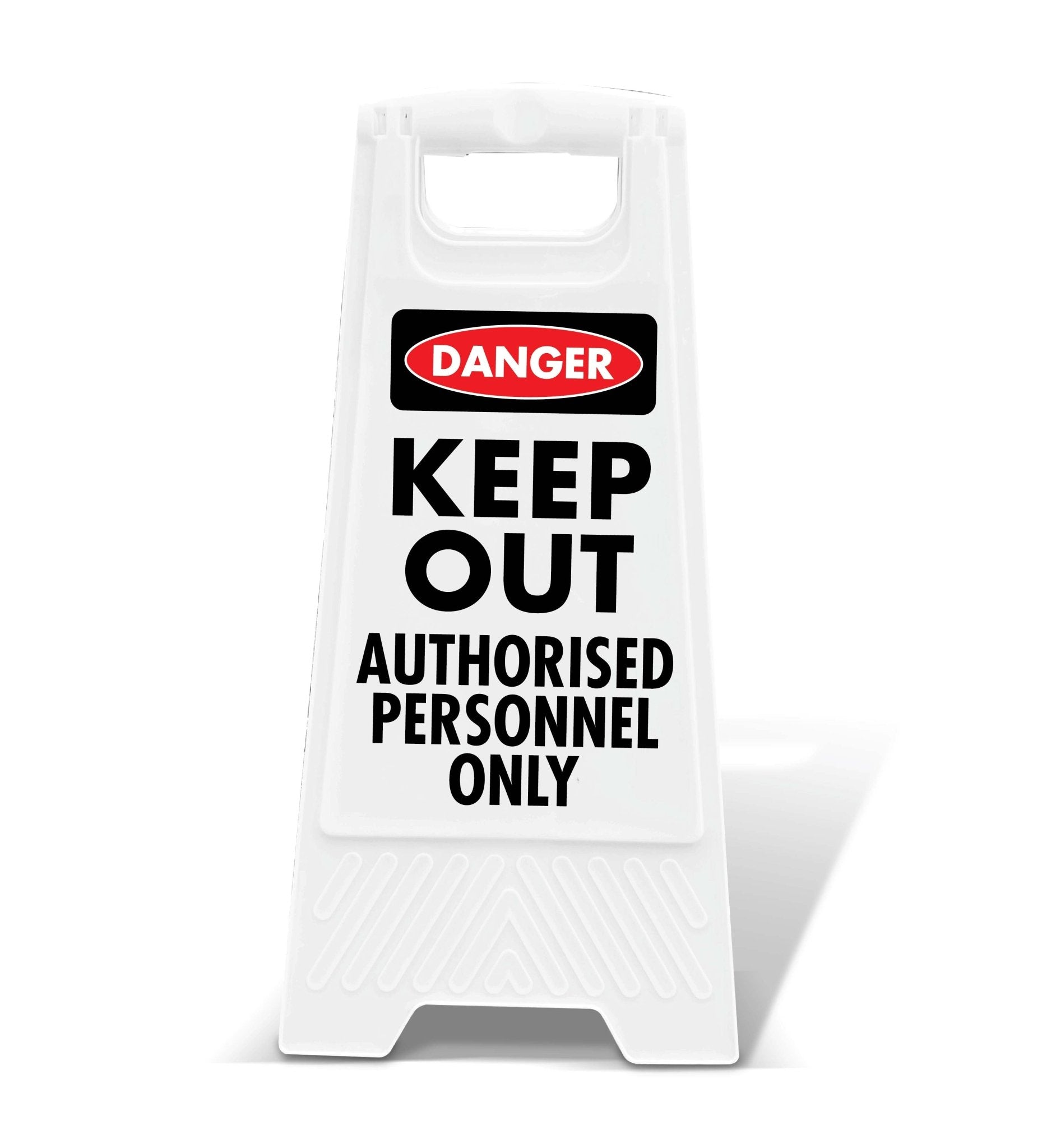 White A - Frame - Danger Keep Out Authorised Personnel Only - New Signs
