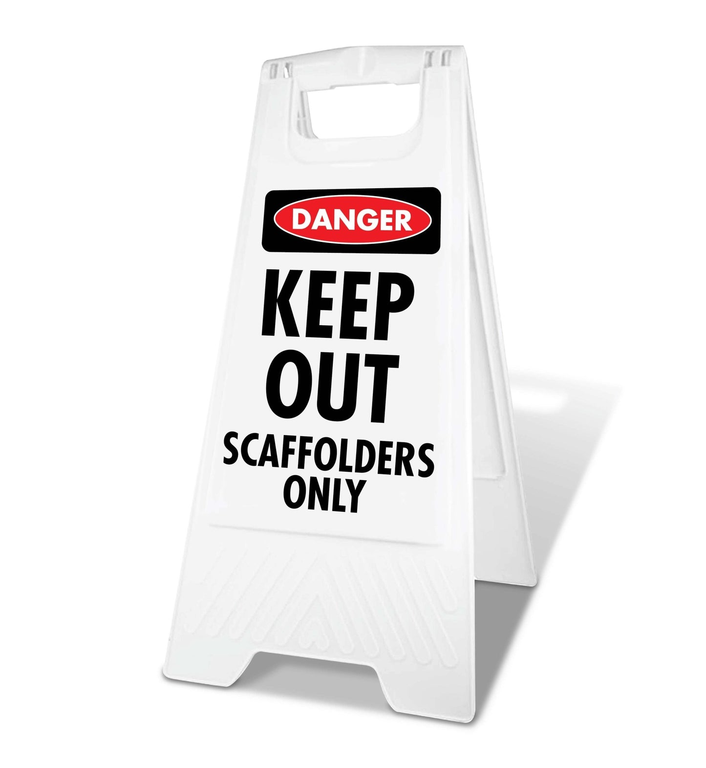 White A - Frame - Danger Keep Out Scaffolders Only - New Signs