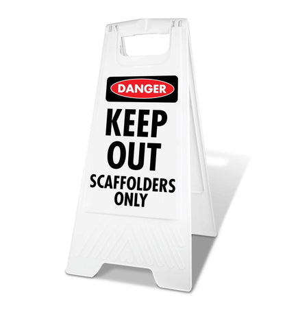White A - Frame - Danger Keep Out Scaffolders Only - New Signs