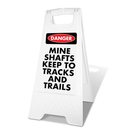 White A - Frame - Danger Mine Shafts Keep To Tracks and Trails - New Signs