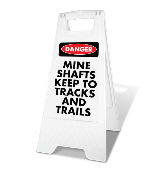 White A - Frame - Danger Mine Shafts Keep To Tracks and Trails - New Signs