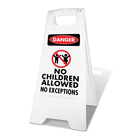 White A - Frame - Danger No Children Allowed No Exceptions - New Signs