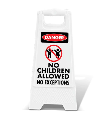 White A - Frame - Danger No Children Allowed No Exceptions - New Signs