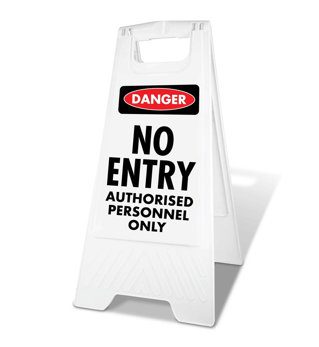 White A-Frame - Danger No Entry Authorised Personnel Only – New Signs