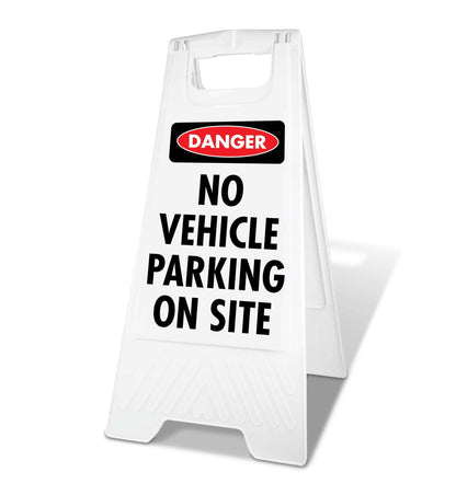 White A - Frame - Danger No Vehicle Parking On Site - New Signs