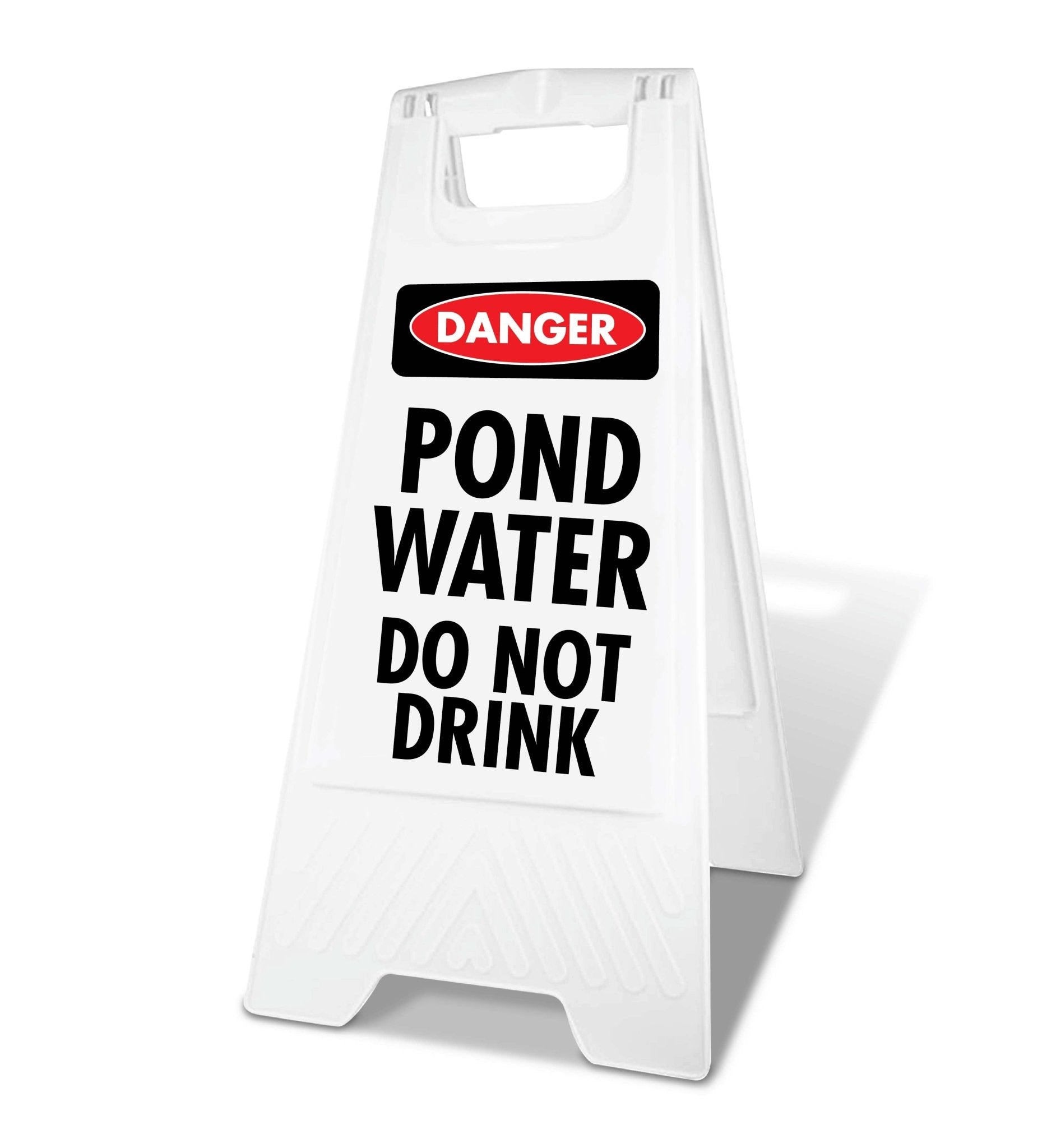 White A - Frame - Danger Pond Water Do Not Drink - New Signs