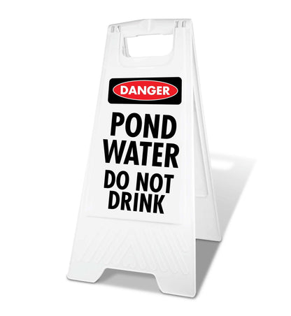 White A - Frame - Danger Pond Water Do Not Drink - New Signs