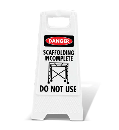White A - Frame - Danger Scaffolding Incomplete Do Not Use - New Signs