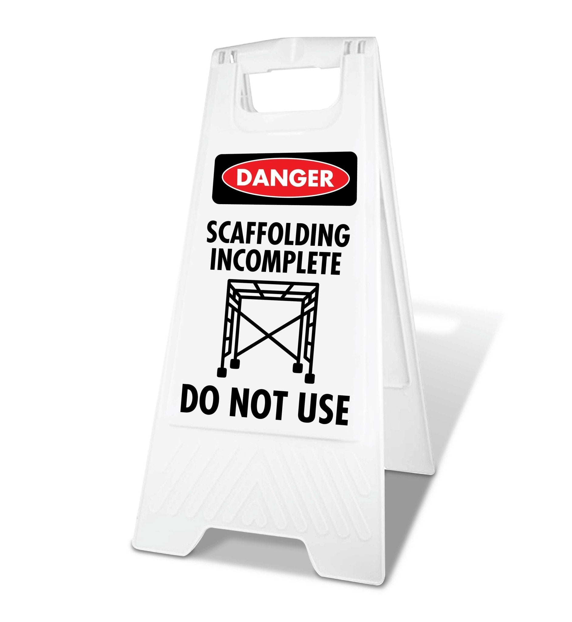 White A - Frame - Danger Scaffolding Incomplete Do Not Use - New Signs